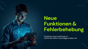 Blog Header - Updates zu neuen Funktionen & Fehlerbehebungen & Mann mit Tablet auf dunkelblauem Hintergrund